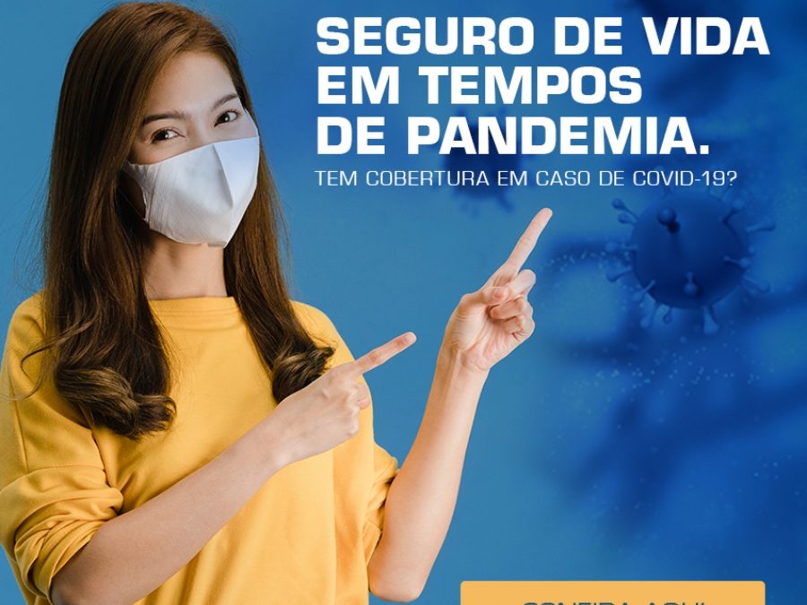 Seguro de vida em tempos de pandemia.